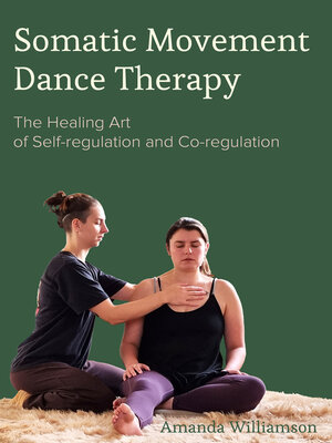 cover image of Somatic Movement Dance Therapy